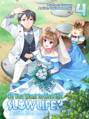 cover image of So You Want to Live the Slow Life? a Guide to Life in the Beastly Wilds, Volume 4